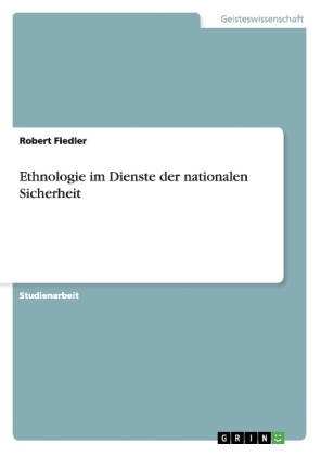 Ethnologie im Dienste der nationalen Sicherheit - Robert Fiedler