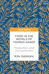 Food in the Novels of Thomas Hardy - Kim Salmons