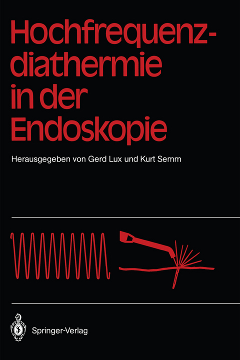 Hochfrequenz-diathermie in der Endoskopie - 