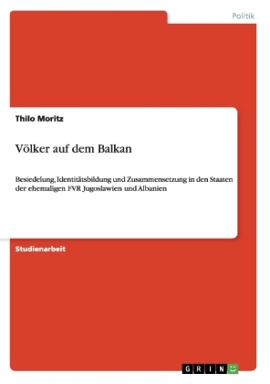 VÃ¶lker auf dem Balkan - Thilo Moritz