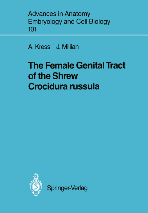 The Female Genital Tract of the Shrew Crocidura russula - Annetrudi Kress, Jarmila Millian
