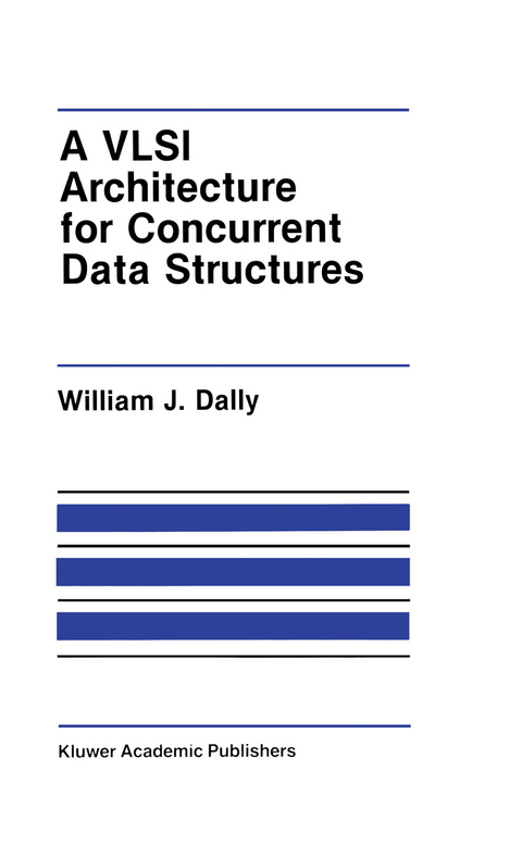 A VLSI Architecture for Concurrent Data Structures - J. W. Dally