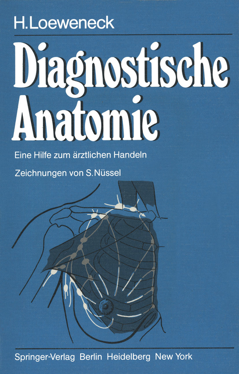 Diagnostische Anatomie - H. Loeweneck