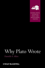 Why Plato Wrote - Danielle S. Allen