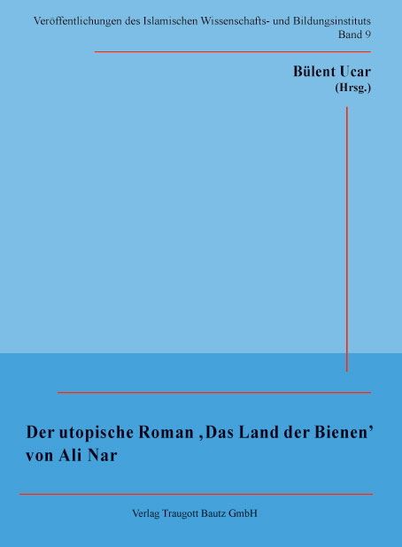 Der utopische Roman 'Das Land der Bienen' von Ali Nar - Ali Nar