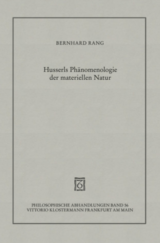 Husserls Phänomenologie der materiellen Natur - Bernhard Rang