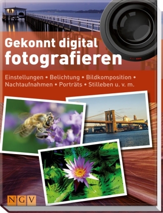 Gekonnt digital fotografieren - Joke Beers-Bloom, Christine Lendt