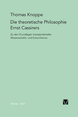 Die theoretische Philosophie Ernst Cassirers - Thomas Knoppe