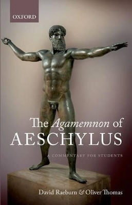 The Agamemnon of Aeschylus - David Raeburn, Oliver Thomas