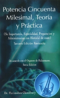 Potencia Cincuenta Milesimal, Teoria y Practia - Dr Harimohan Choudhury