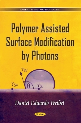 Polymer Assisted Surface Modification by Photons - Eduardo Weibel