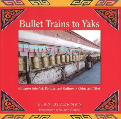 Bullet Trains to Yaks - Stan Biderman