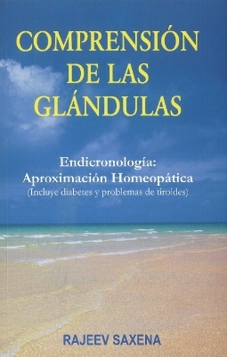 Comprensión de Las Glándulas - Dr Rajeev Saxena