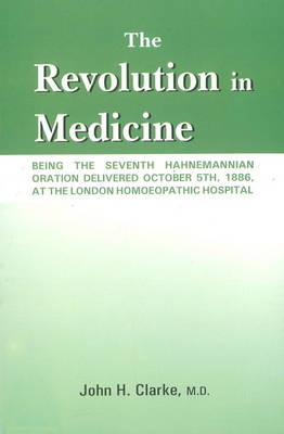 Revolution in Medicine - J.H. Clarke