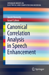 Canonical Correlation Analysis in Speech Enhancement - Jacob Benesty, Israel Cohen