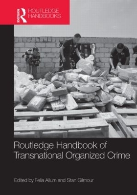 Routledge Handbook of Transnational Organized Crime - 