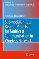 Submodular Rate Region Models for Multicast Communication in Wireless Networks - Maximilian Riemensberger