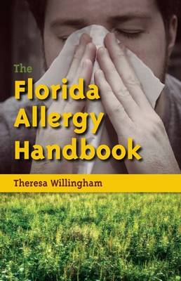 The Florida Allergy Handbook - Theresa Willingham