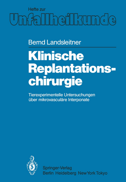 Klinische Replantationschirurgie - B. Landsleitner