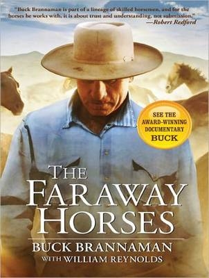 The Faraway Horses - Buck Brannaman, William Reynolds