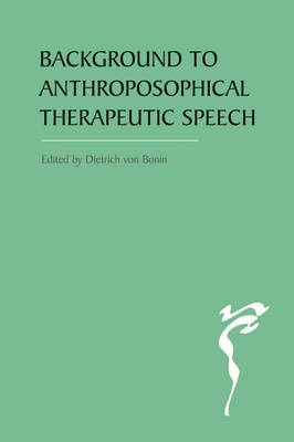 The Background to Anthroposophical Therapeutic Speech - 