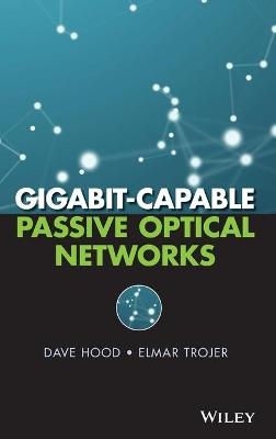 Gigabit-capable Passive Optical Networks - D. Hood