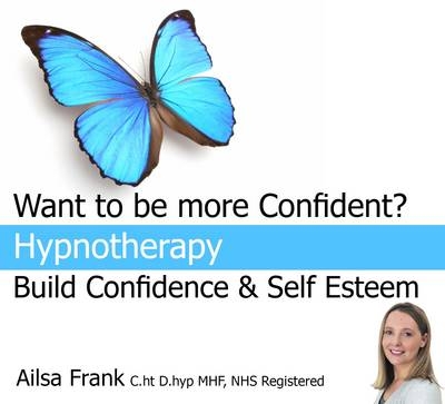 Build Confidence and Self Esteem - Ailsa Frank