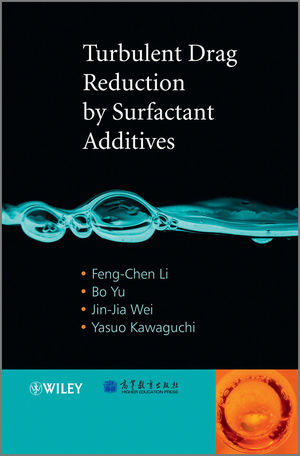 Turbulent Drag Reduction by Surfactant Additives - Feng-Chen Li, Bo Yu, Jin-Jia Wei, Yasuo Kawaguchi