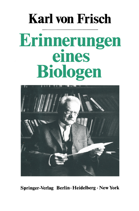 Erinnerungen eines Biologen - Karl von Frisch