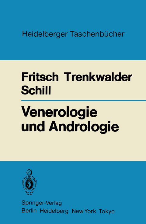 Venerologie und Andrologie - Peter Fritsch, Burghard Trenkwalder, Wolf-Bernhard Schill