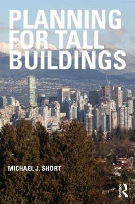 Planning for Tall Buildings - Michael Short