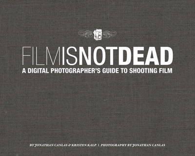 Film Is Not Dead - Jonathan Canlas, Kristen Kalp