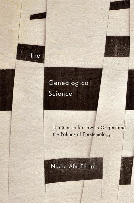 The Genealogical Science - Nadia Abu El-Haj