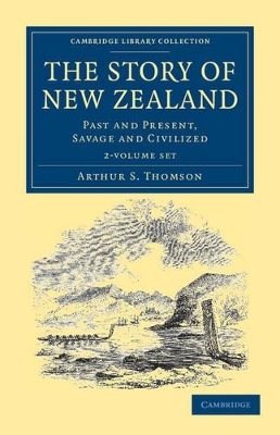 The Story of New Zealand 2 Volume Set - Arthur S. Thomson