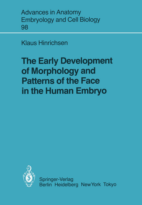 The Early Development of Morphology and Patterns of the Face in the Human Embryo - K. Hinrichsen