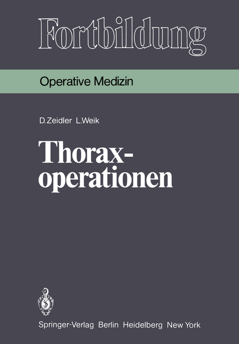 Thoraxoperationen - D. Zeidler, L. Weik