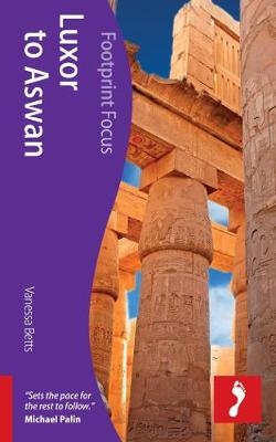 Luxor To Aswan Footprint Focus Guide - Vanessa Betts