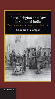 Race, Religion and Law in Colonial India - Chandra Mallampalli