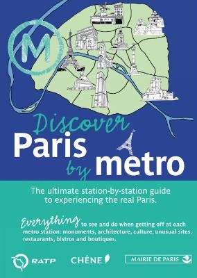 Discover Paris by Metro - Anne-Claire Ruel, Aurelie Clair, Catherine Taret