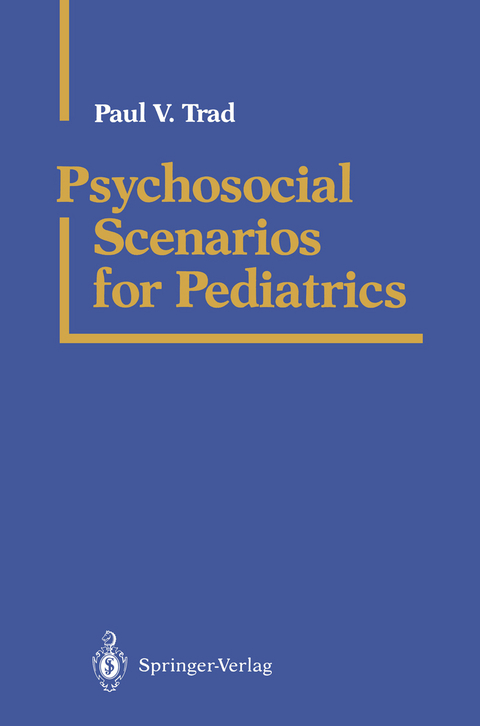 Psychosocial Scenarios for Pediatrics - Paul V. Trad