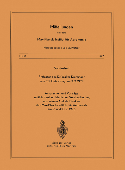 Sonderheft Professor em. Dr. Walter Dieminger Zum 70. Geburtstag Am 7.7.1977 - J. Bartels, W. Dieminger, A. Ehmert, G. Pfotzer