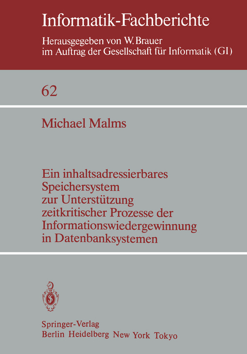 Ein inhaltsadressierbares Speichersystem zur Unterstützung zeitkritischer Prozesse der Informationswiedergewinnung in Datenbanksystemen - M. Malms