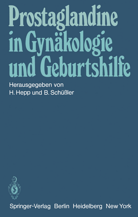 Prostaglandine in Gynäkologie und Geburtshilfe - 