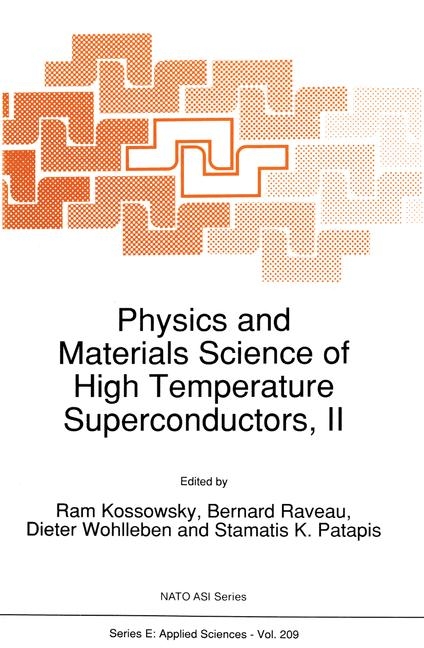 Physics and Materials Science of High Temperature Superconductors, II - 