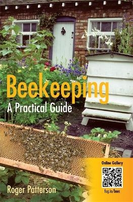 Beekeeping - A Practical Guide - Roger Patterson