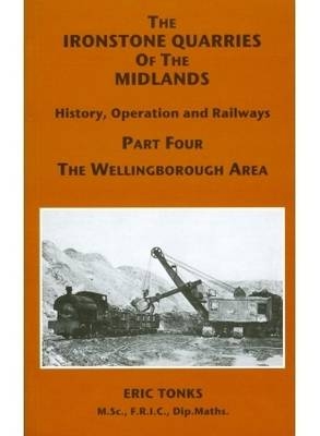 The Ironstones Quarries of the Midlands - Eric S. Tonks