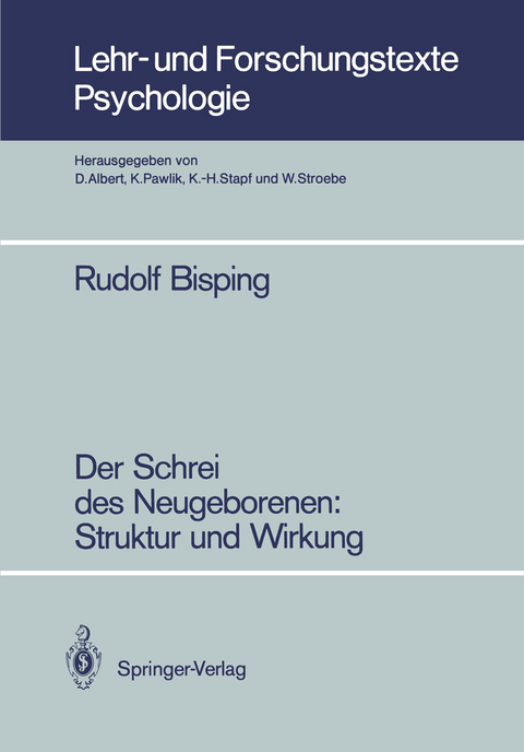 Der Schrei des Neugeborenen: Struktur und Wirkung - Rudolf Bisping