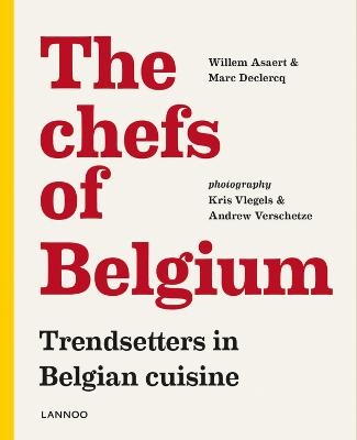 The Chefs of Belgium - William Asaert, Marc Declercq