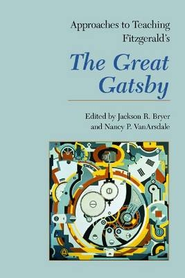 Approaches to Teaching Fitzgerald's The Great Gatsby - 