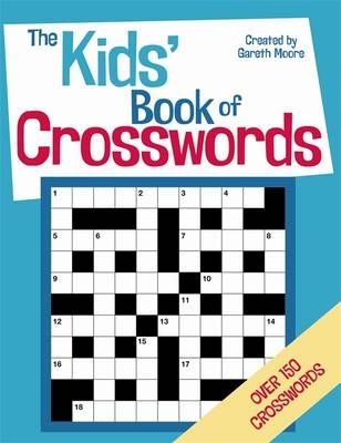 The Kids' Book of Crosswords - Gareth Moore